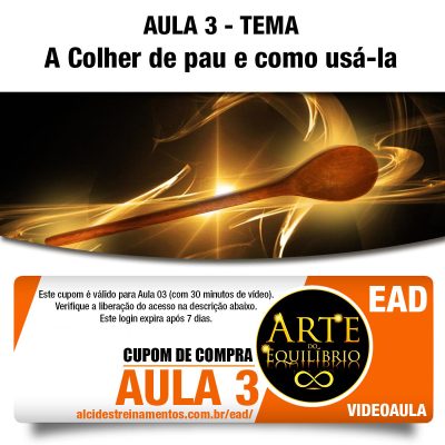 Cupom de Compra Vídeo-Aula: Arte do Equilíbrio - AULA 3
