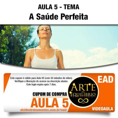 Cupom de Compra Vídeo-Aula: Arte do Equilíbrio - AULA 5