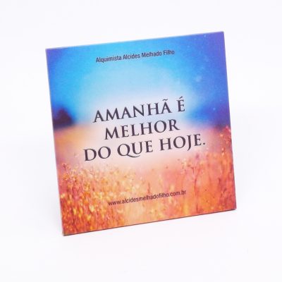 Porta-Copo com Imã Amanhã É Melhor do que Hoje