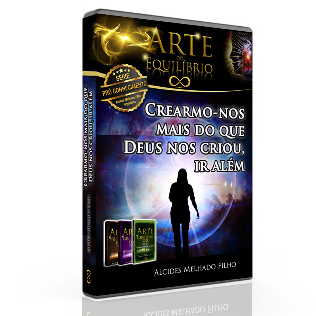 DVD Crearmo-nos Mais do que Deus nos Criou, Ir Além - Série Pró-Conhecimento