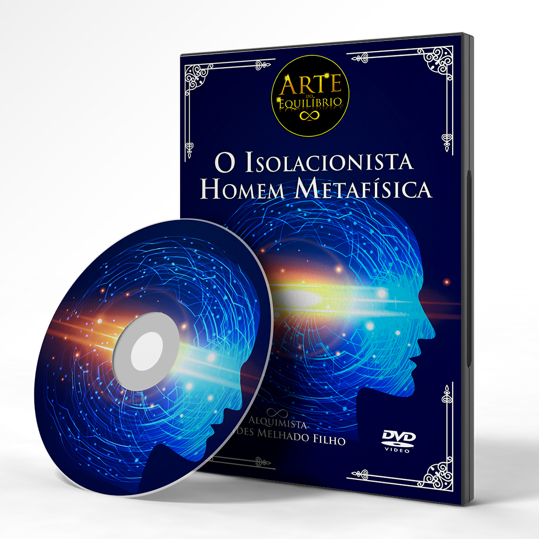 DVD O Isolacionista (Homem-Metafísica) – Série Pró Conhecimento