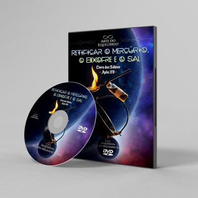DVD Livro dos Sábios: Retificar o Mercúrio, o Enxofre e o Sal