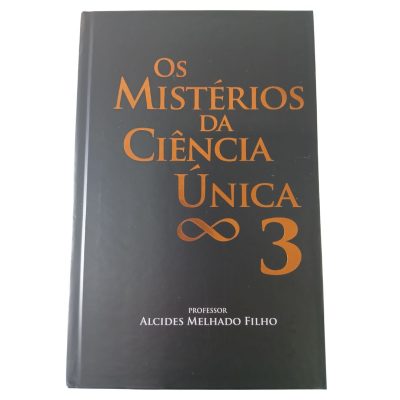 Livro Os Mistérios da Ciência Única 3