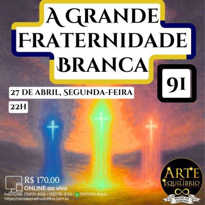 Curso Online e ao Vivo: A Grande Fraternidade Branca 91 (Abril)