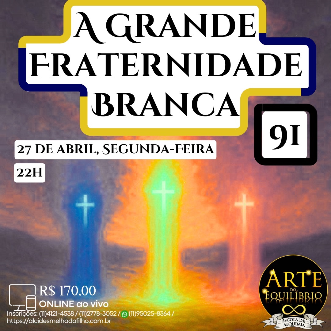 Curso Online e ao Vivo: A Grande Fraternidade Branca 91 (Abril)