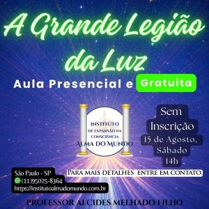A Grande Legião da Luz dia 15 de Agosto- PRESENCIAL e GRATUITO
