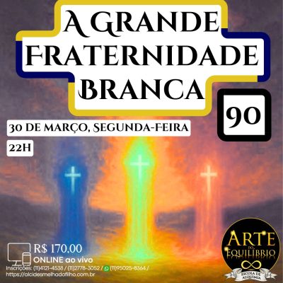Curso Online e ao Vivo: A Grande Fraternidade Branca 90 (Março)