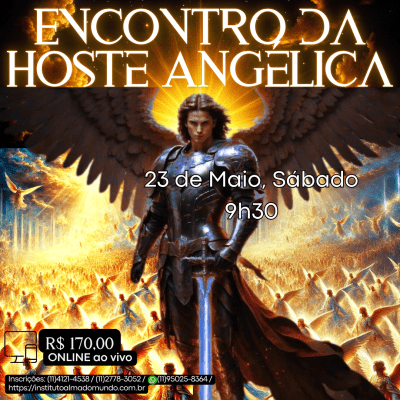 Curso Online e ao Vivo: Encontro da Hoste Angélica - (Maio)