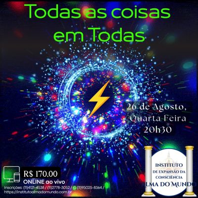 Curso Online e ao Vivo: Todas as Coisas em Todas (Agosto)