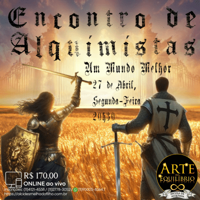 Curso Online e ao Vivo: Encontro de Alquimistas: Um Mundo Melhor (Abril)