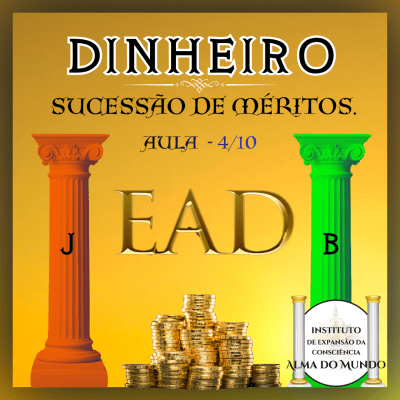 Cupom de Compra Vídeo-Aula: Dinheiro, Sucessão de Méritos - Aula 4