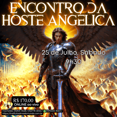 Curso Online e ao Vivo: Encontro da Hoste Angélica - (Julho)